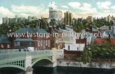 The Castle and Bridge, Windsor, Berks. c.1910